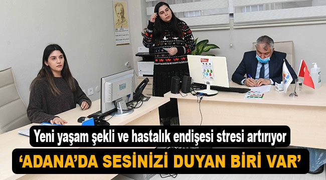 'Adana'da sesinizi duyan biri var'