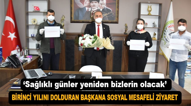 Birinci yılını dolduran başkana sosyal mesafeli ziyaret