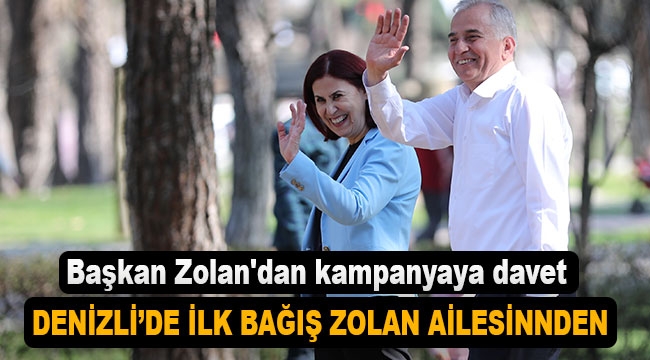 Denizli'de ilk bağış Zolan ailesinden