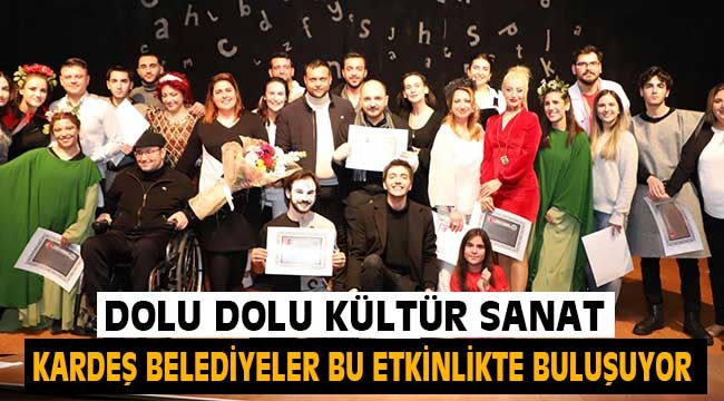 Kardeş Belediyeler Kültür ve Sanat Etkinliğinde Buluşacak