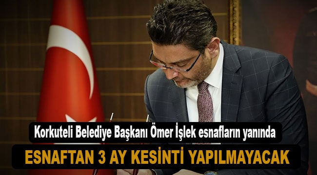 Korkuteli Belediye Başkanı Ömer İşlek esnafların yanında