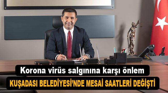 Kuşadası'nda mesai saatleri değişti