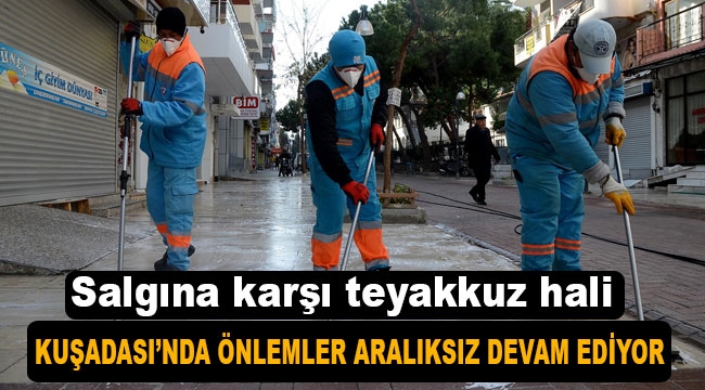 Kuşadası'nda önlemler devam ediyor