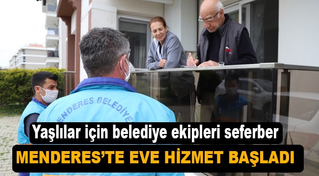 Menderes'te Eve Hizmet Başladı