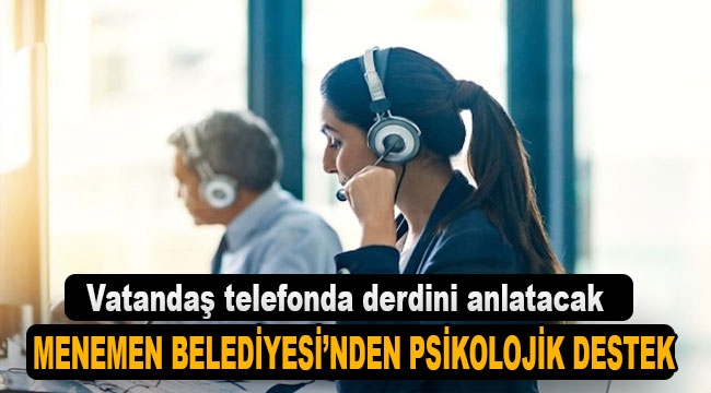 Menemen Belediyesi Psikolojik Danışmanlık Hattı'nı açtı