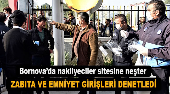 Nakliyeciler sitesine neşter: Zabıta ve Emniyet girişleri kısıtladı