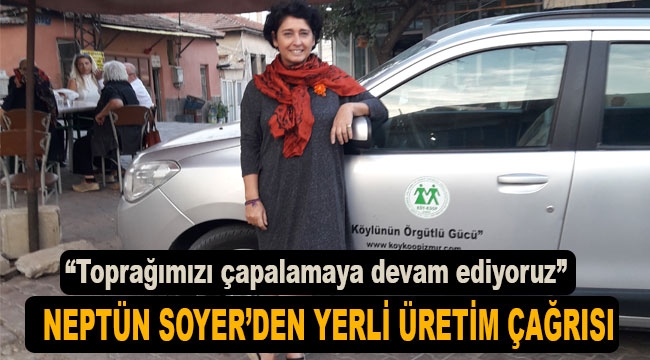  Neptün Soyer'den yerli üretim seferberliği çağrısı