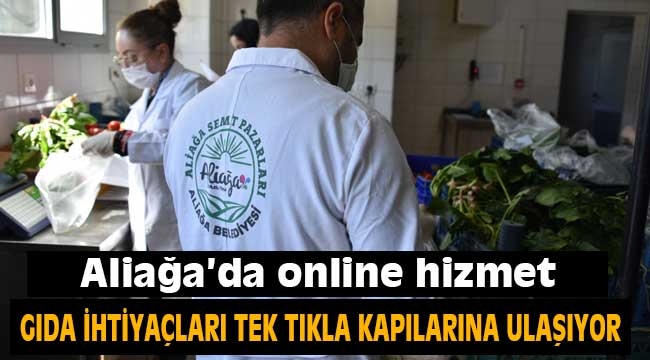 Aliağa'da online gıda hizmeti