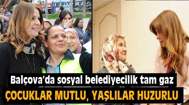 Balçova'da çocuklar mutlu, yaşlılar huzurlu