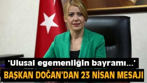 Başkan Doğan'dan 23 Nisan mesajı