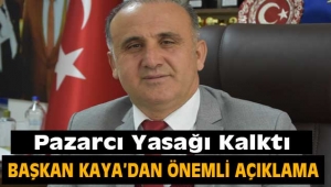 Başkan Kaya'dan önemli açıklama