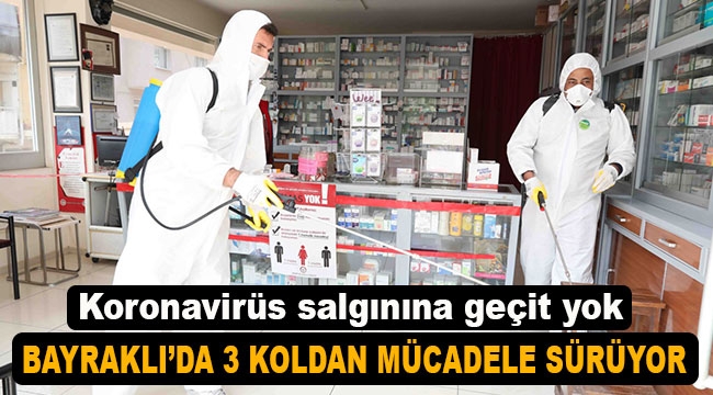 Bayraklı'da 3 koldan dezenfeksiyon