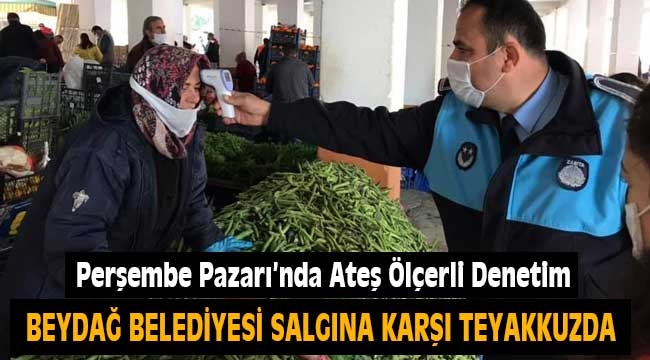 Beydağ Perşembe Pazarı'nda Ateş Ölçerli Denetim