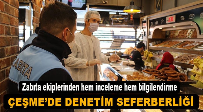 Çeşme'de denetim seferberliği!