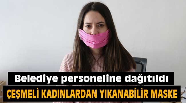 Çeşmeli kadınlardan belediye personeline yıkanabilir maske