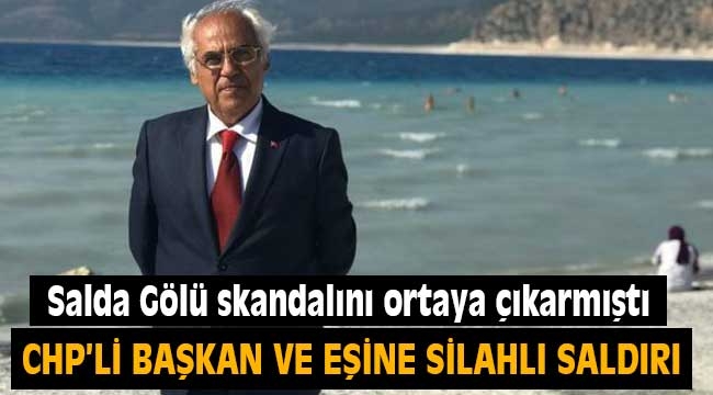 CHP'li Başkan ve eşine silahlı saldırı!