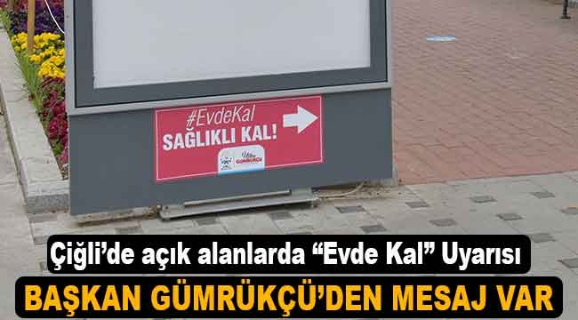 Çiğli'de açık alanlarda "Evde Kal" Uyarısı