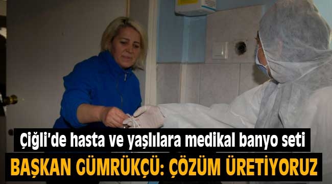 Çiğli'de Hasta ve yaşlılara medikal yıkama seti