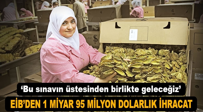 EİB'ten Mart'ta 1 milyar 95 milyon dolarlık ihracat