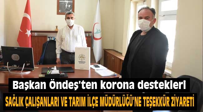 Germencik Belediye Başkanı Fuat Öndeş'ten korona ziyaretleri