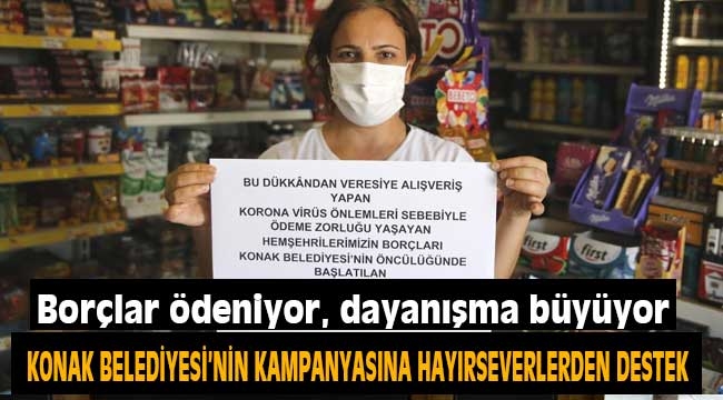 Konak'ta borçlar ödeniyor, dayanışma büyüyor