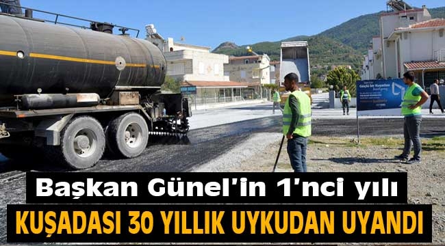 Kuşadası 30 yıllık uykusundan uyanıyor