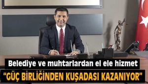 Kuşadası muhtarları: Güçbirliğinden Kuşadası kazanıyor