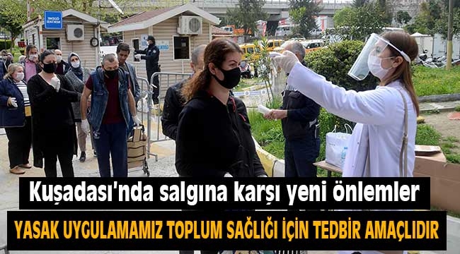 Kuşadası'nda salgına karşı yeni önlemler alındı