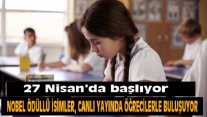 Nobel Ödüllü isimler, canlı yayında öğrencilerle buluşuyor