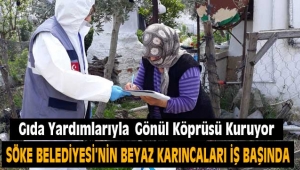 Söke Belediyesi'nin Beyaz Karıncaları İş Başında