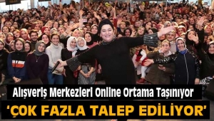 Alışveriş Merkezleri Online Ortama Taşınıyor