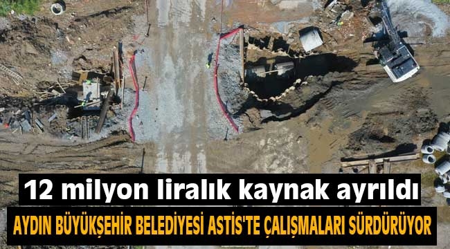 Aydın Büyükşehir, çalışmalarını sürdürüyor