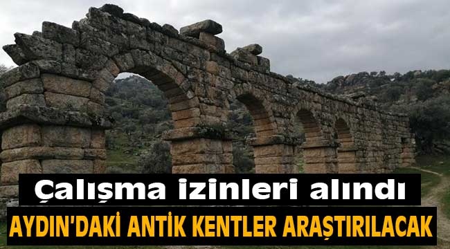 Aydın'daki antik kentlerle ilgili araştırma yapılacak