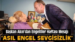 Başkan Akın'dan Engelliler Haftası Mesajı