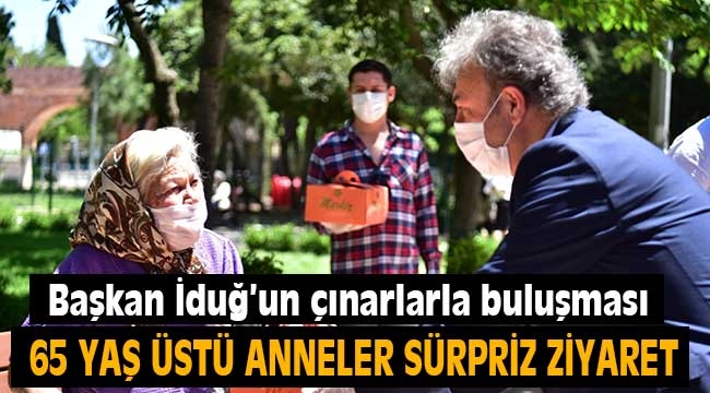 Başkan İduğ'un çınarlarla buluşması