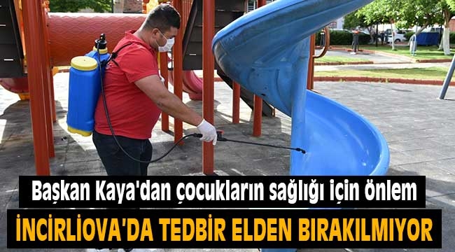 Başkan Kaya'dan çocukların sağlığı için önlem