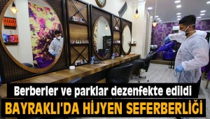 Bayraklı'da berberler ve parklar dezenfekte edildi
