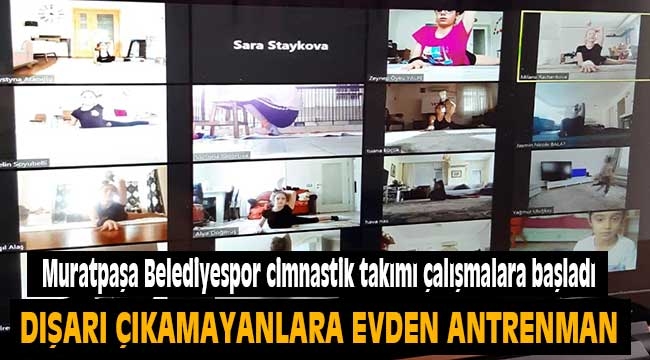 Dışarı çıkamayınca antrenman evde başladı