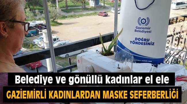 Gaziemirli kadınlardan maske seferberliği