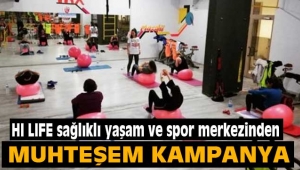 HI LIFE sağlıklı yaşam ve spor merkezinden muhteşem kampanya