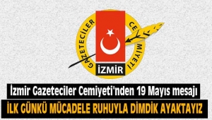 İzmir Gazeteciler Cemiyeti'nden 19 Mayıs mesajı
