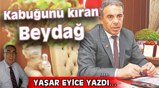  Kabuğunu kıran Beydağ