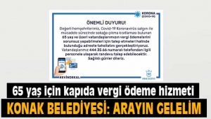 Konak'ta 65 yaş için kapıda vergi ödeme hizmeti