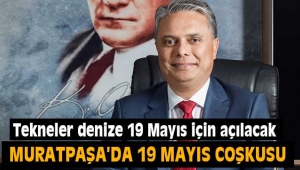 Tekneler denize 19 Mayıs için açılacak