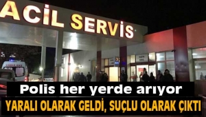 Yaralı olarak geldi, suçlu olarak çıktı