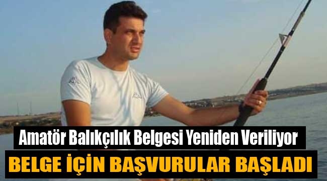 Amatör Balıkçılık Belgesi Yeniden Veriliyor