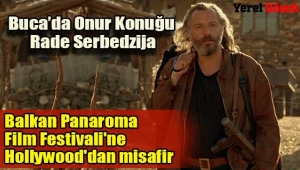 Balkan Panaroma Film Festivali'ne Hollywood'dan misafir