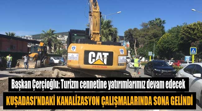 Başkan Çerçioğlu: Turizm cennetine yatırımlarımız devam edecek