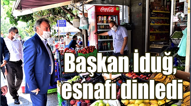 Başkan İduğ, esnafı dinledi