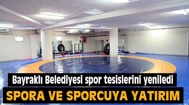 Bayraklı Belediyesi spor tesislerini yeniledi